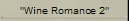 "Wine Romance 2"
